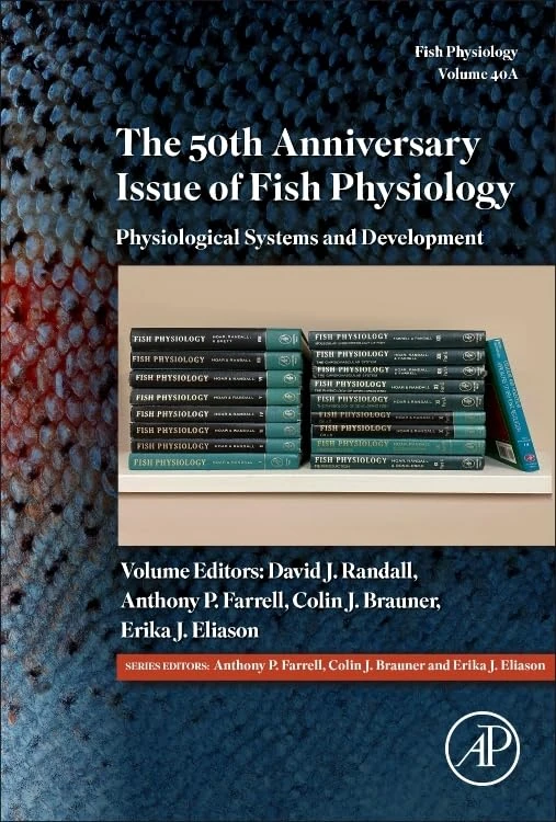 The 50th Anniversary Issue of Fish Physiology: Physiological Systems and Development (Volume 40A) (Fish Physiology, Volume 40A)