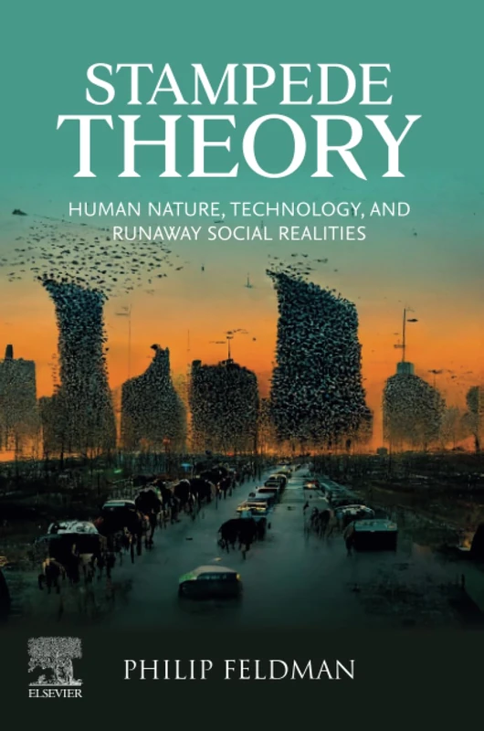 Stampede Theory: Human Nature, Technology, and Runaway Social Realities - Image 1
