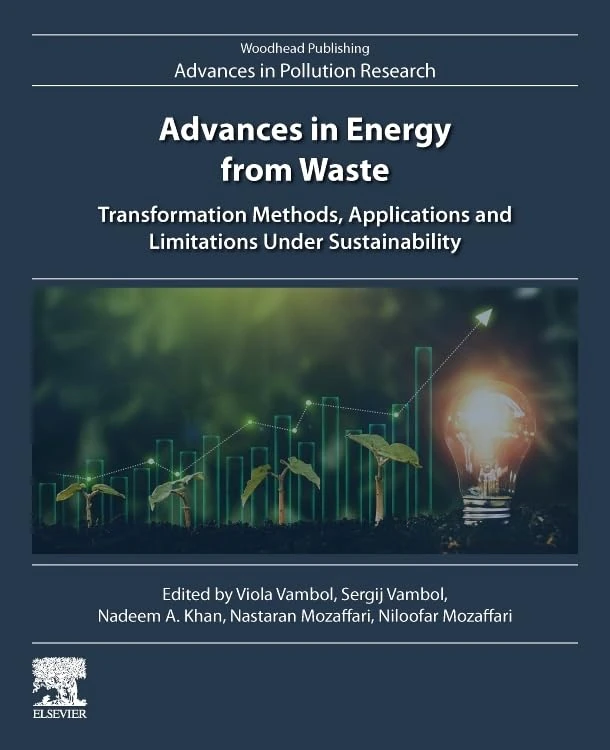 Advances in Energy from Waste: Transformation Methods, Applications and Limitations Under Sustainability (Woodhead Advances in Pollution Research)