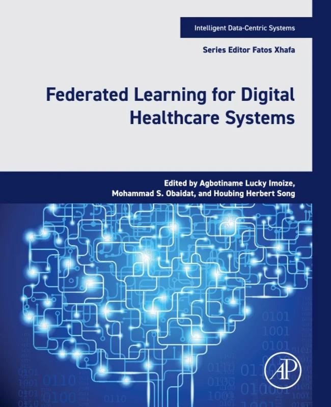 Federated Learning for Digital Healthcare Systems (Intelligent Data-Centric Systems)