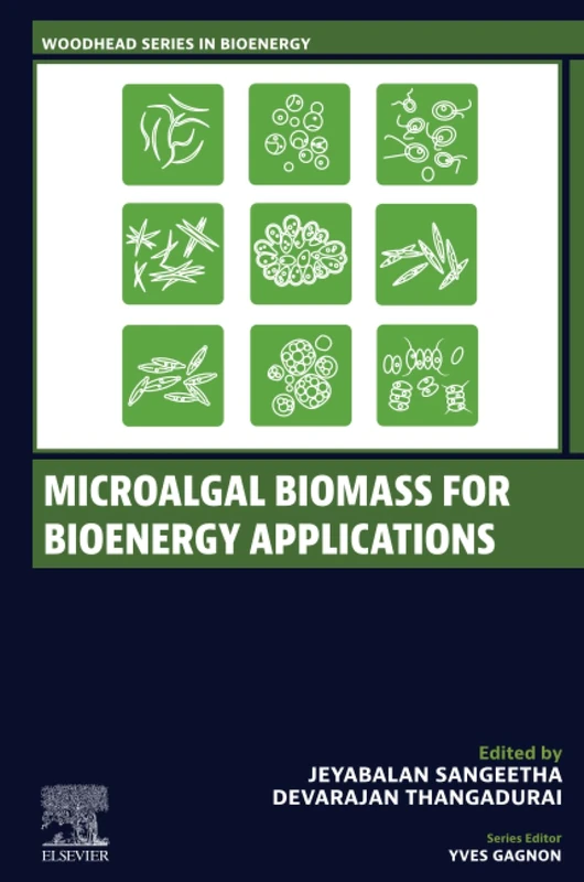 Microalgal Biomass for Bioenergy Applications (Woodhead Series in Bioenergy)