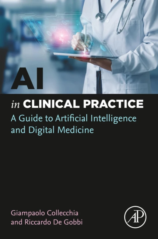 AI in Clinical Practice: A Guide to Artificial Intelligence and Digital Medicine