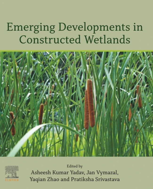Elsevier - Emerging Developments in Constructed Wetlands Book