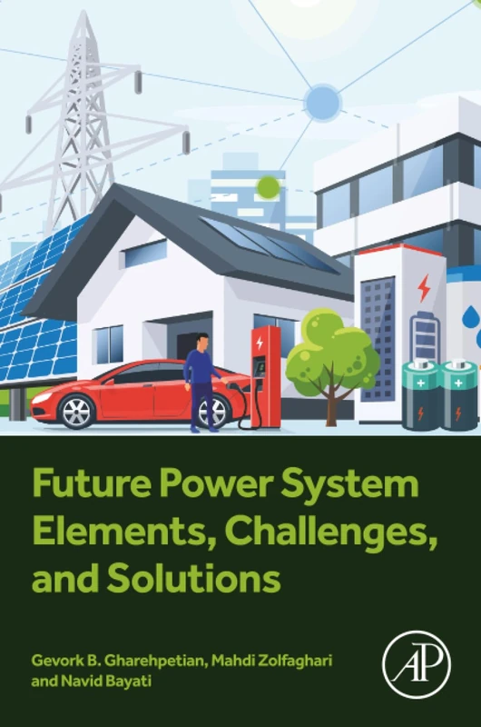 Future Power System Elements, Challenges, and Solutions