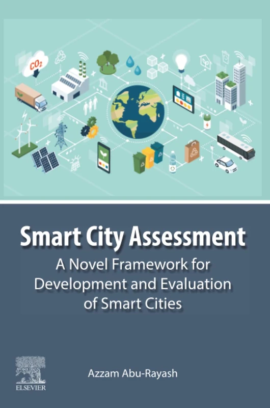 Smart City Assessment: A Novel Framework for Development and Evaluation of Smart Cities