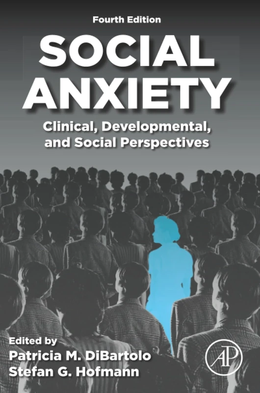 Social Anxiety: Clinical, Developmental, and Social Perspectives