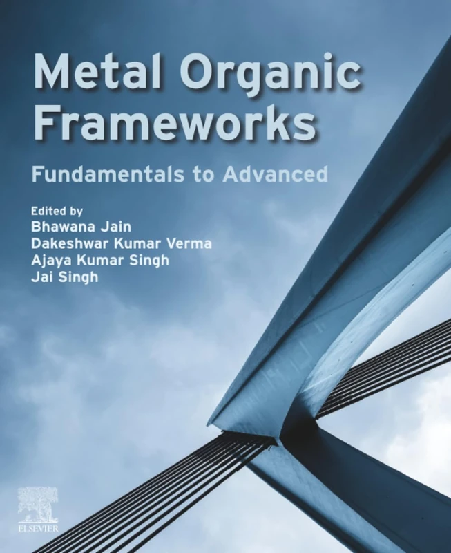 Elsevier Metal Organic Frameworks: Fundamentals to Advanced