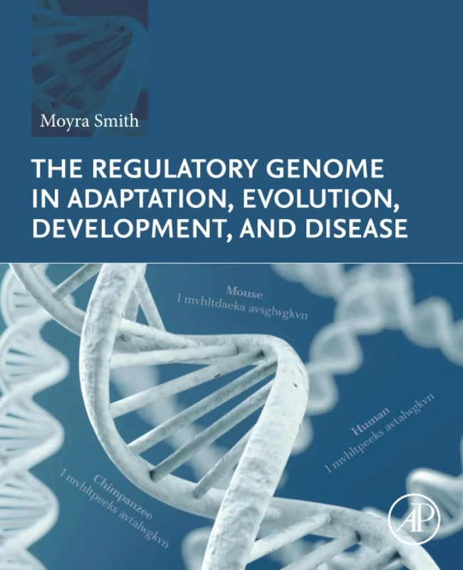The Regulatory Genome in Adaptation, Evolution, Development, and Disease