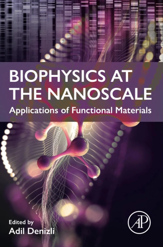 Academic Press - Biophysics at the Nanoscale Book