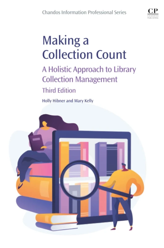 Making a Collection Count: A Holistic Approach to Library Collection Management (Chandos Information Professional Series) - Image 1