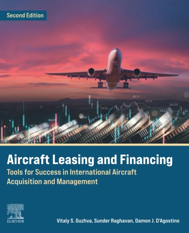 Aircraft Leasing and Financing: Tools for Success in International Aircraft Acquisition and Management