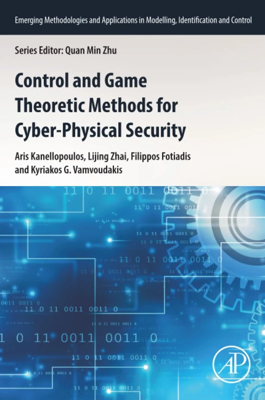 Control and Game Theoretic Methods for Cyber-Physical Security (Emerging Methodologies and Applications in Modelling, Identification and Control) - Image 1