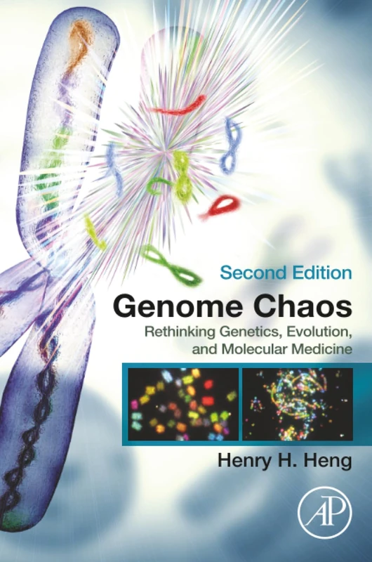 Academic Press - Genome Chaos: Rethinking Genetics & Evolution