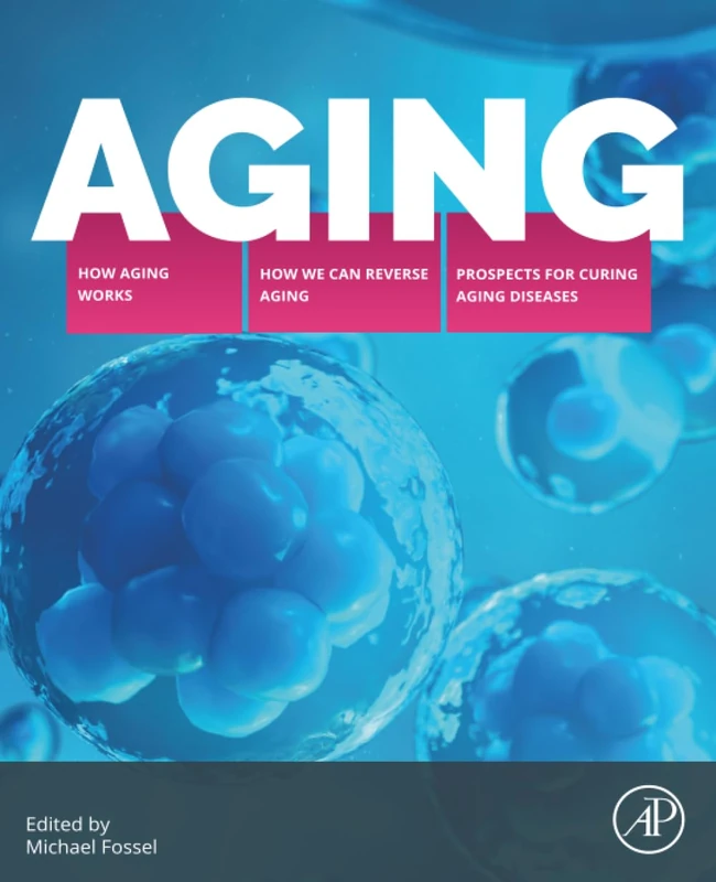 Aging: How Aging Works, How We Reverse Aging, and Prospects for Curing Aging Diseases