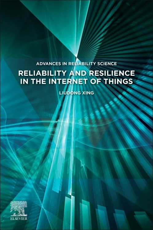Reliability and Resilience in the Internet of Things (Advances in Reliability Science)