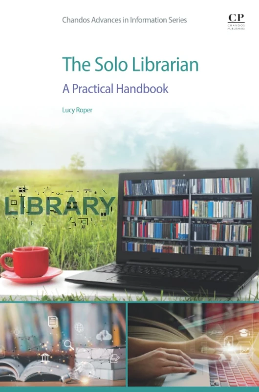 The Solo Librarian: A Practical Handbook (Chandos: Advances in Information) - Image 1
