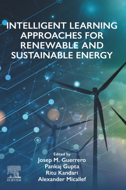 Elsevier - Intelligent Learning Approaches for Renewable Energy