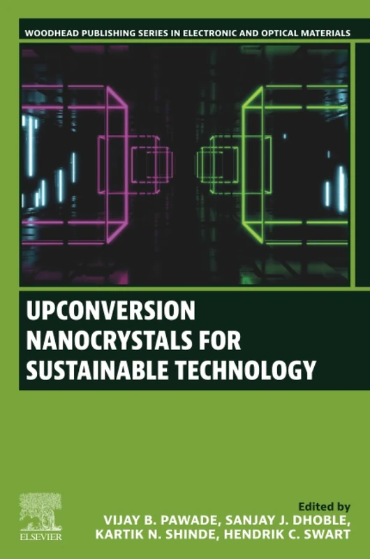 Upconversion Nanocrystals for Sustainable Technology (Woodhead Publishing Series in Electronic and Optical Materials)