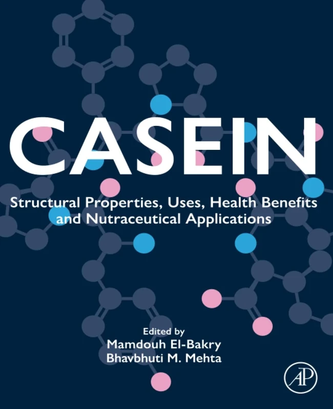Casein: Structural Properties, Uses, Health Benefits and Nutraceutical Applications