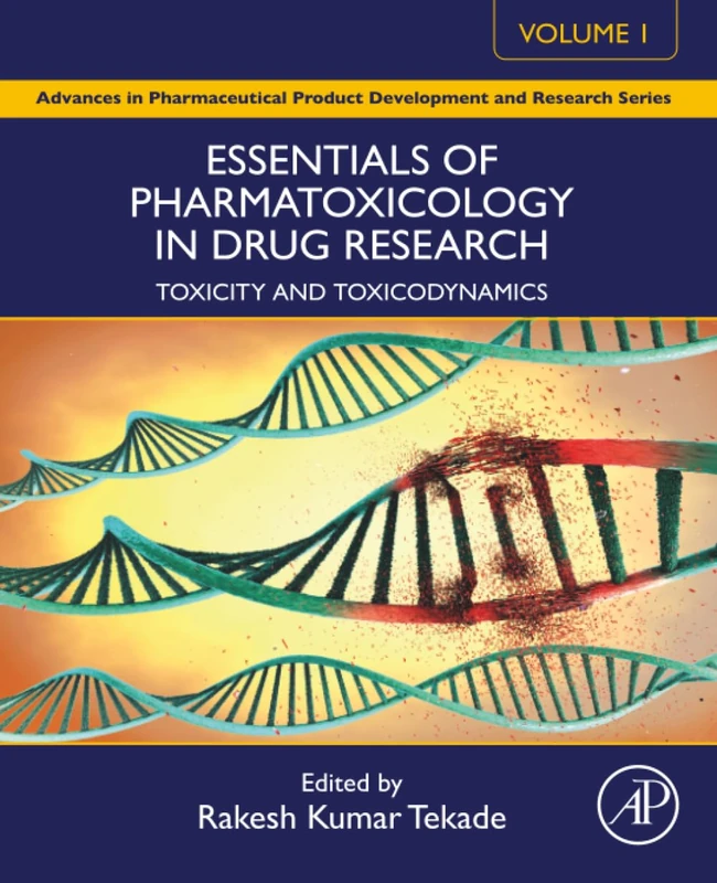 Essentials of Pharmatoxicology in Drug Research, Volume 1: Toxicity and Toxicodynamics (Advances in Pharmaceutical Product Development and Research)