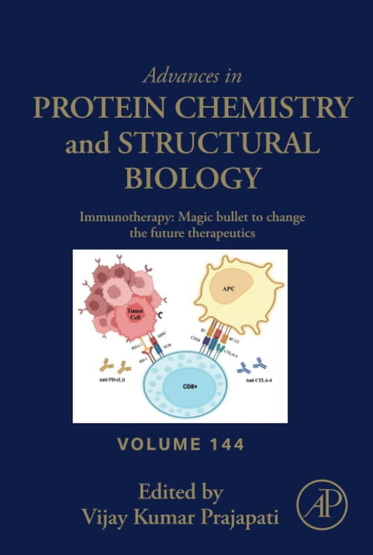 Immunotherapy: Magic Bullet to Change the Future Therapeutics: Volume 144 (Advances in Protein Chemistry and Structural Biology, Volume 144)