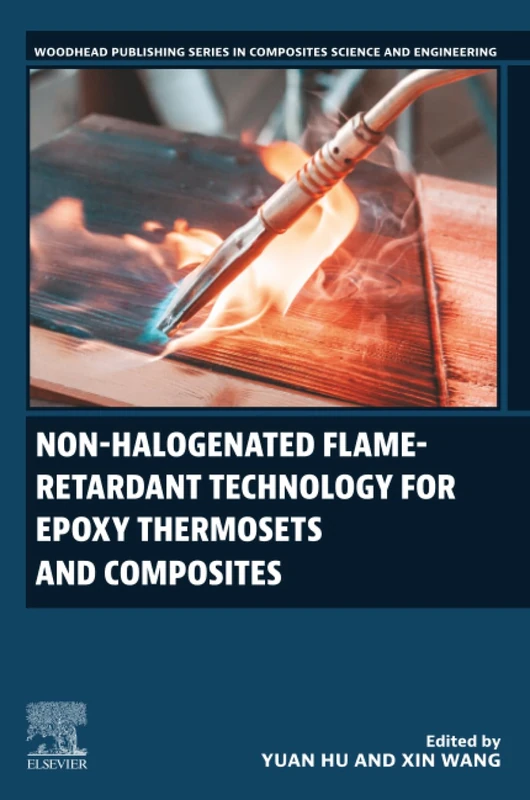 Non-halogenated Flame-Retardant Technology for Epoxy Thermosets and Composites (Woodhead Publishing Series in Composites Science and Engineering)