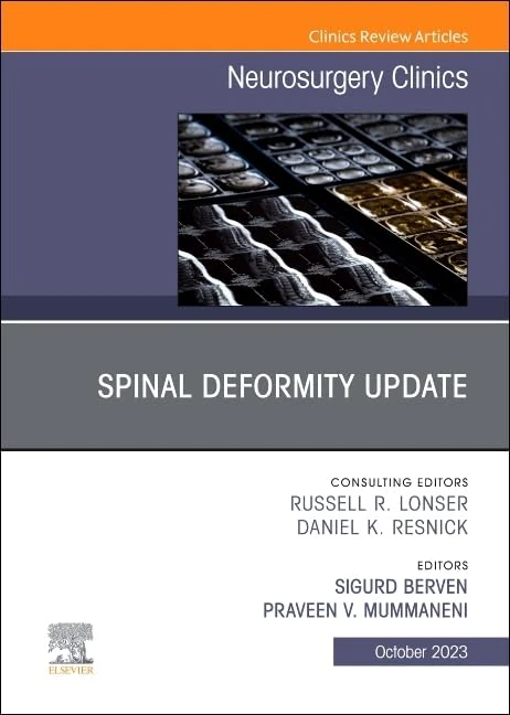Spinal Deformity Update, An Issue of Neurosurgery Clinics of North America (Volume 34-4) (The Clinics: Surgery, Volume 34-4)