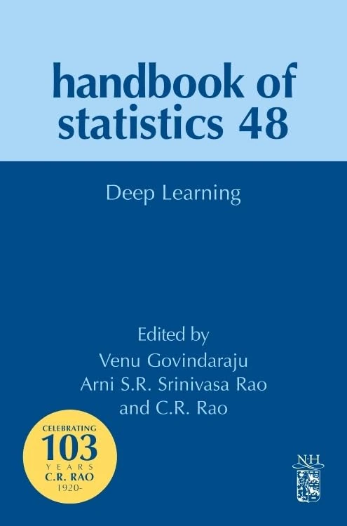 Deep Learning (Volume 48) (Handbook of Statistics, Volume 48)