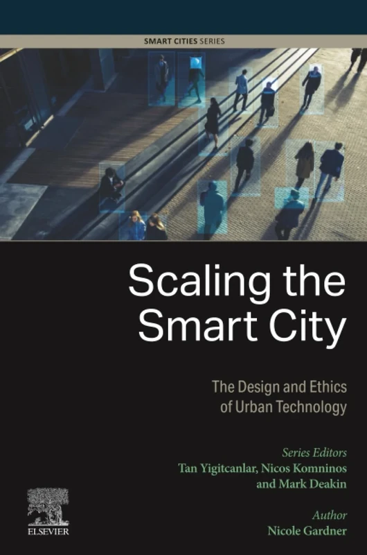 Scaling the Smart City: The Design and Ethics of Urban Technology (Smart Cities)
