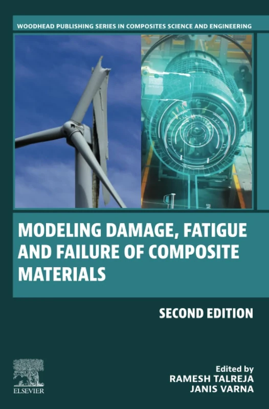 Modeling Damage, Fatigue and Failure of Composite Materials (Woodhead Publishing Series in Composites Science and Engineering)
