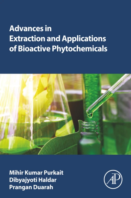 Advances in Extraction and Applications of Bioactive Phytochemicals