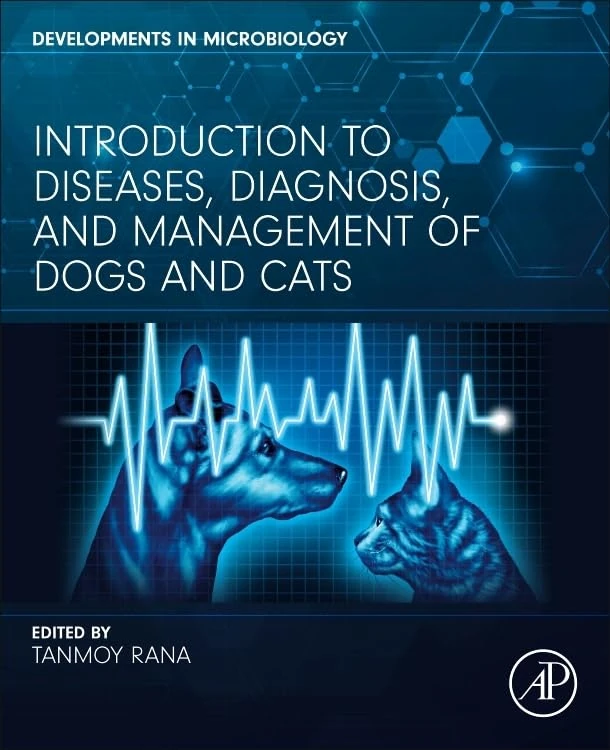 Introduction to Diseases, Diagnosis, and Management of Dogs and Cats (Developments in Microbiology)