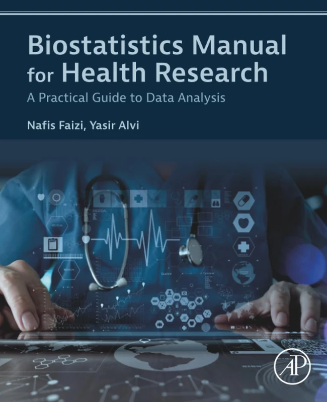Biostatistics Manual for Health Research: A Practical Guide to Data Analysis