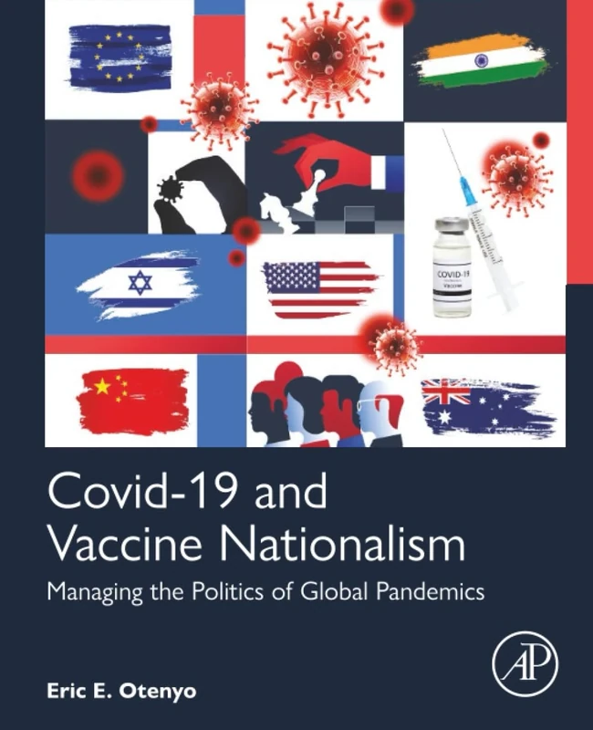 Covid-19 and Vaccine Nationalism: Managing the Politics of Global Pandemics