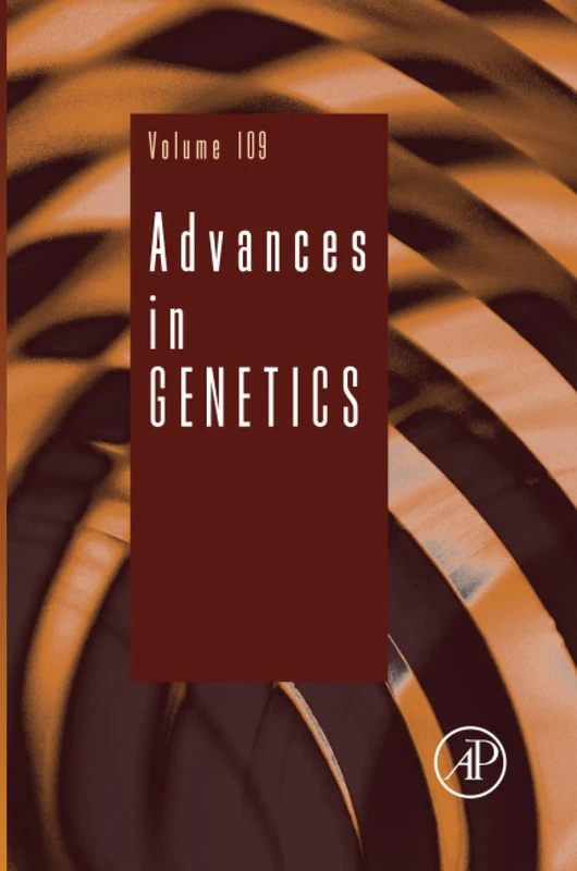 Advances in Genetics: Volume 109