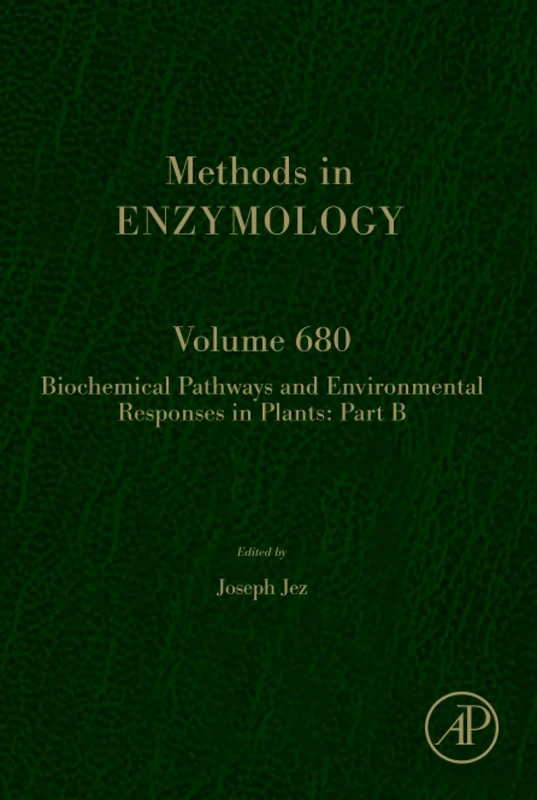 Biochemical Pathways and Environmental Responses in Plants: Part B: Volume 680 (Methods in Enzymology, Volume 680)