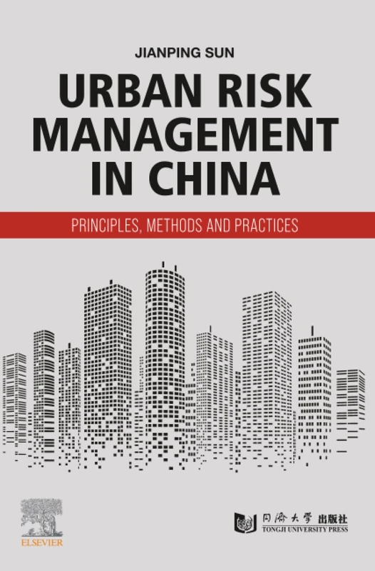 Urban Risk Management in China: Principles, Methods and Practices