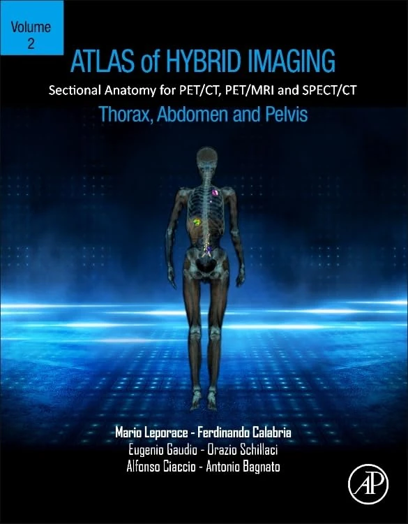 Academic Press Atlas of Hybrid Imaging Vol. 2 - Thorax/Abdomen