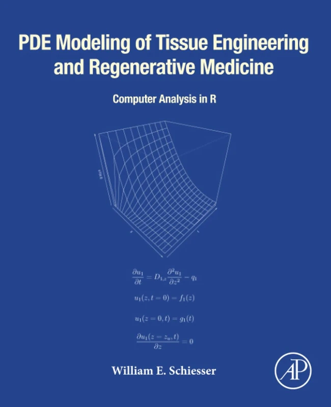 PDE Modeling of Tissue Engineering and Regenerative Medicine: Computer Analysis in R