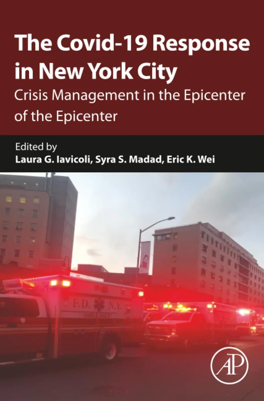 The Covid-19 Response in New York City: Crisis Management in the Epicenter of the Epicenter