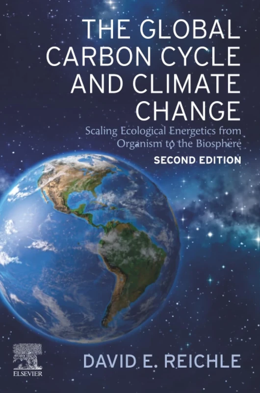 The Global Carbon Cycle and Climate Change: Scaling Ecological Energetics from Organism to the Biosphere