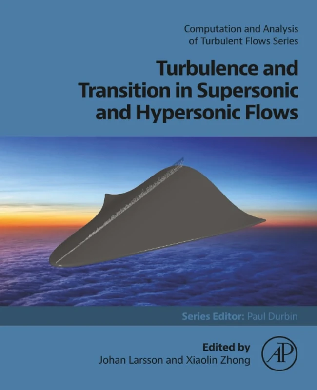 Turbulence and Transition in Supersonic and Hypersonic Flows (Computation and Analysis of Turbulent Flows)