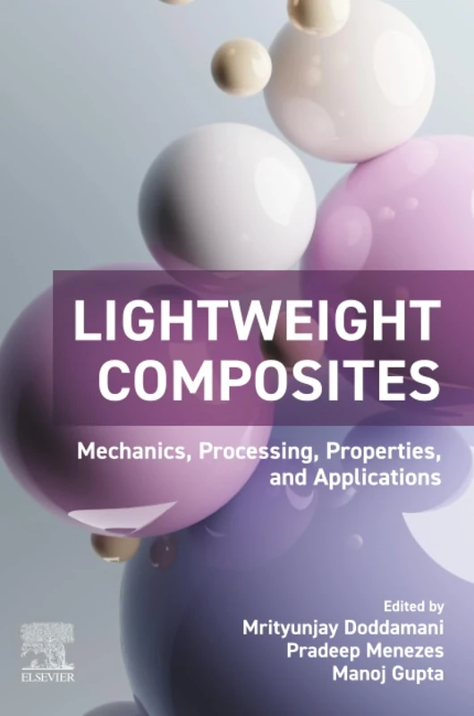 Lightweight Composites: Mechanics, Processing, Properties, and Applications