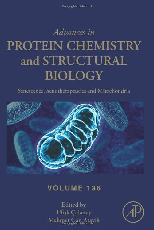 Senescence, Senotherapeutics and Mitochondria (Volume 136) (Advances in Protein Chemistry and Structural Biology, Volume 136)