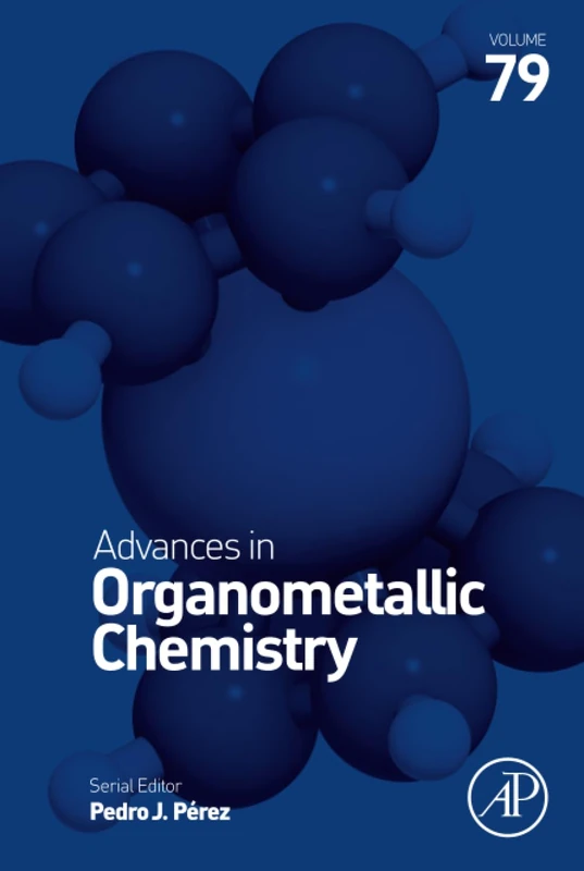 Academic Press Advances in Organometallic Chemistry: Volume 79