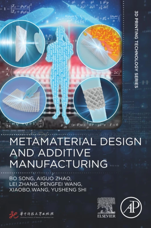 Metamaterial Design and Additive Manufacturing (3D Printing Technology Series)