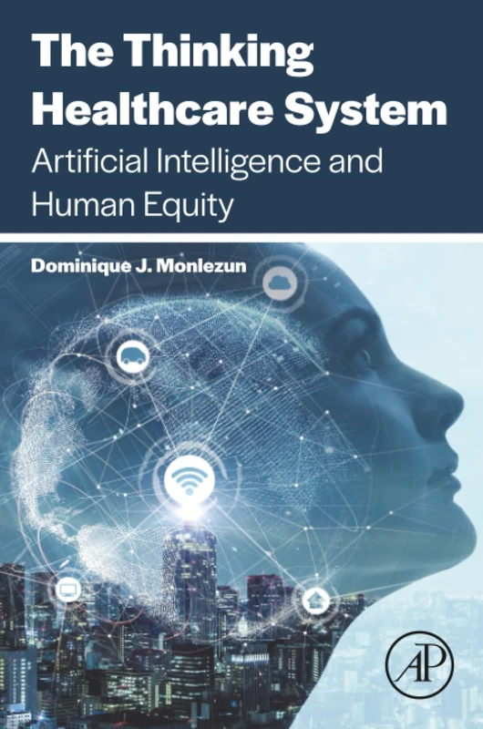 The Thinking Healthcare System: Artificial Intelligence and Human Equity