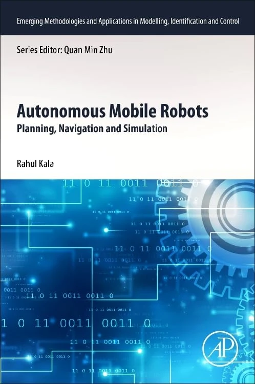 Autonomous Mobile Robots: Planning, Navigation and Simulation (Emerging Methodologies and Applications in Modelling, Identification and Control)