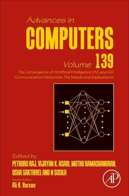 The Convergence of Artificial Intelligence (AI) and 6G Communication Networks: The Needs and Implications (Volume 139) (Advances in Computers, Volume 139) - Image 1