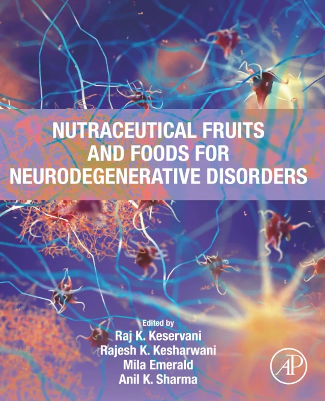 Nutraceutical Fruits and Foods for Neurodegenerative Disorders